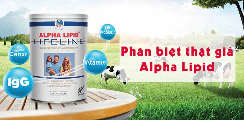Sữa non Alpha Lipid giả trên thị trường khá nhiều